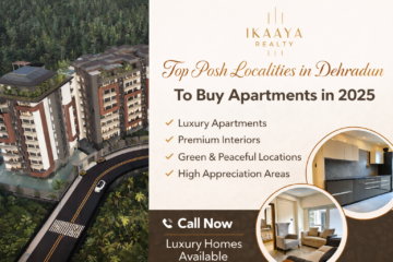 Top Posh Localities in Dehradun (2025) – A Real Homebuyer’s Guide